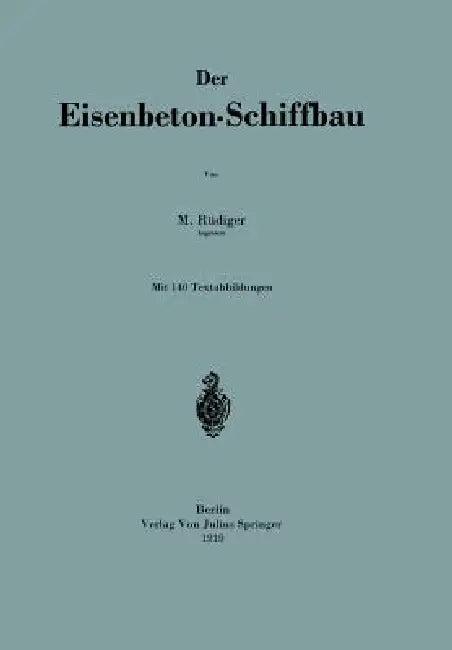 Der Eisenbeton-Schiffbau (English, Na Rüdiger)