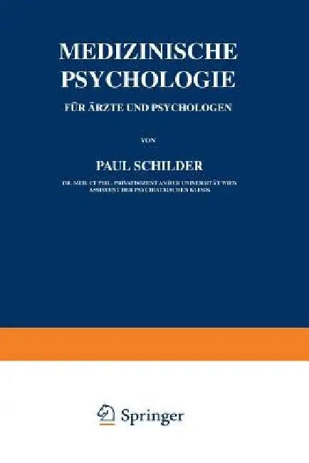 Medizinische Psychologie Für Ärzte Und Psychologen (English, Paul Schilder)