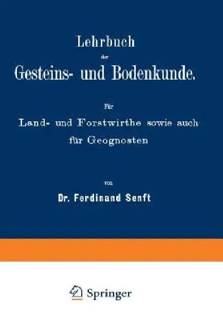 Lehrbuch Der Gesteins- Und Bodenkunde (English, Na Senft)