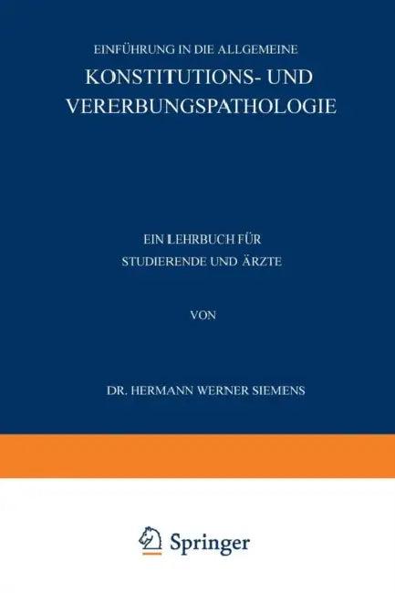 Einführung in Die Allgemeine Konstitutions- Und Vererbungspathologie (English, Hermann Werner Siemens)