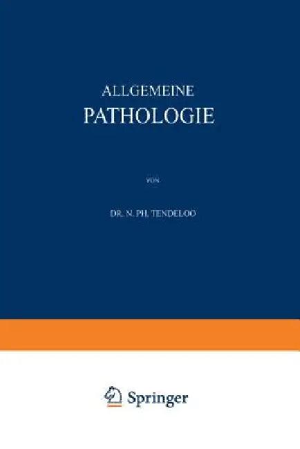 Allgemeine Pathologie (English, N. Ph. Tendeloo)