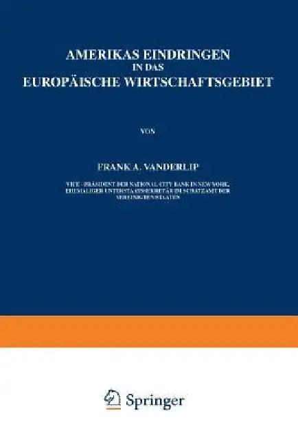 Amerikas Eindringen in Das Europäische Wirtschaftsgebiet (English, A. Vanderlip)