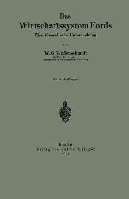 Das Wirtschaftssystem Fords (English, W. G. Waffenschmidt)