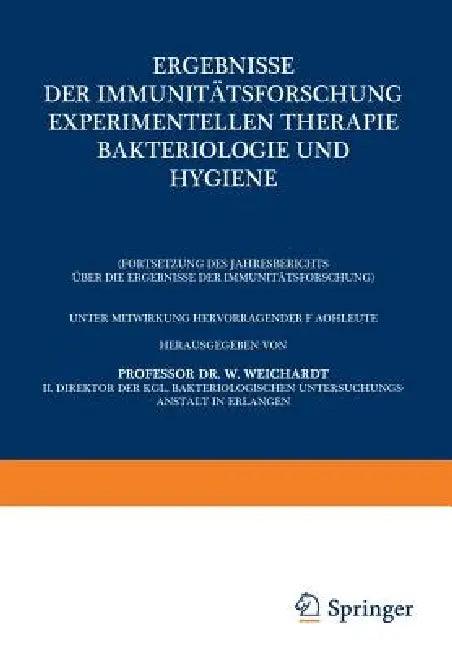Ergebnisse Der Immunitätsforschung Experimentellen Therapie Bakteriologie Und Hygiene (English, Wolfgang Weichardt)