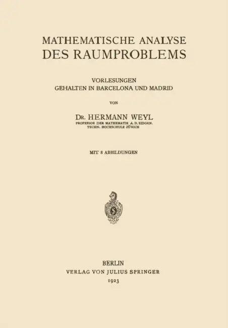 Mathematische Analyse Des Raumproblems (English, Hermann Weyl)