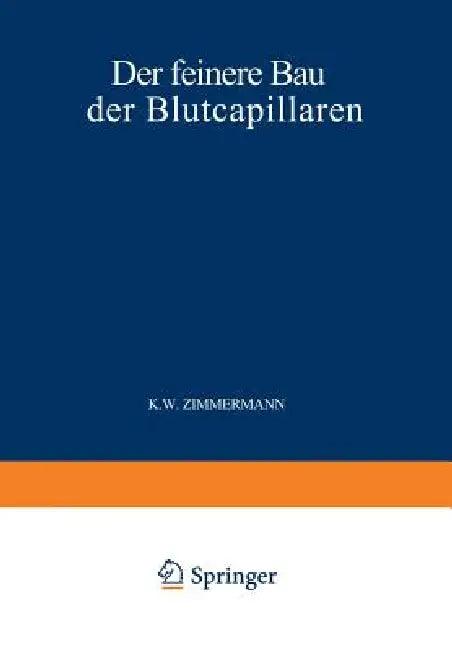 Der Feinere Bau Der Blutcapillaren (English, Zimmermann Zimmermann)