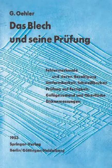 Das Blech Und Seine Prüfung (English, G. Oehler)