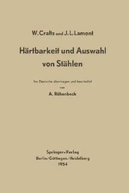 Härtbarkeit Und Auswahl Von Stählen (English, Walter Crafts | A. Rühenbeck | John L. Lamont)