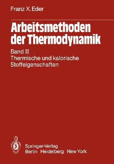 Arbeitsmethoden Der Thermodynamik (English, Franz X. Eder)