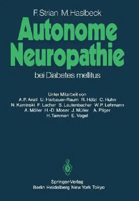 Autonome Neuropathie Bei Diabetes Mellitus (English, Friedrich Strian | D. Ploog | Manfred Haslbeck)