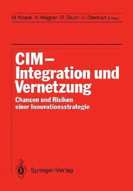CIM Integration Und Vernetzung (English, Michael Noack | Klaus Wegner | Dieter Gluch)