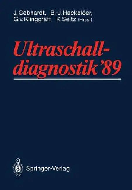 Ultraschall-Diagnostik '89 (English, J. Gebhardt | B. -J Hackelöer | G. V. Klinggräff)