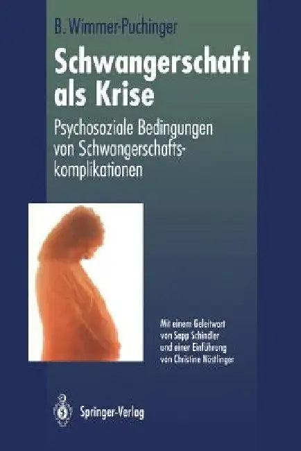 Schwangerschaft ALS Krise (English, Beate Wimmer-Puchinger | S. Schindler | C. Nöstlinger)