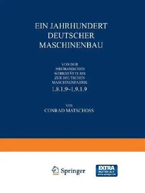 Ein Jahrhundert Deutscher Maschinenbau (English, Conrad Matschoß)