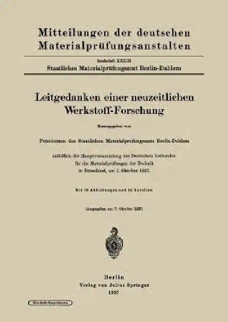 Leitgedanken Einer Neuzeitlichen Werkstoff-Forschung (English, Präsidenten Des Staatlichen Materialprüf)
