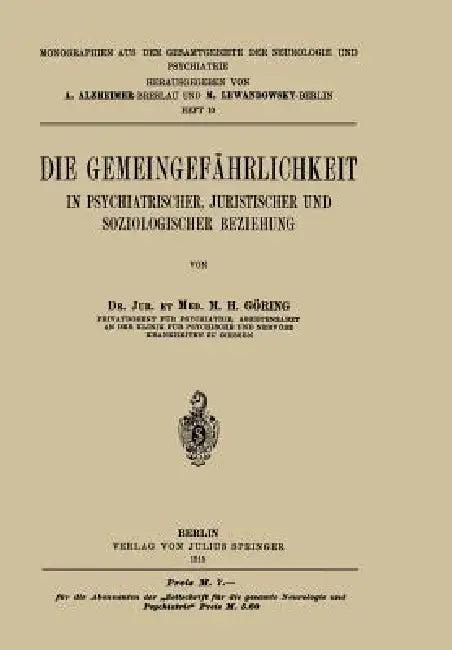 Die Gemeingefährlichkeit (English, M. H. Göring | A. Alzheimer | M. Lewandowsky)