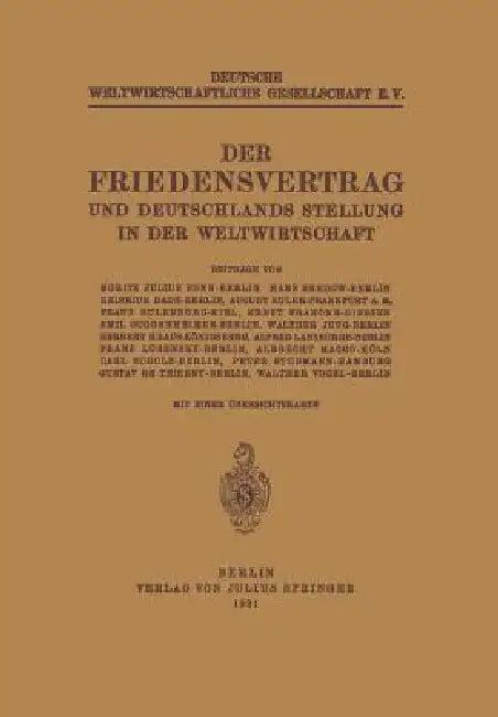 Der Friedensvertrag Und Deutschlands Stellung in Der Weltwirtschaft (English, Moritz Julius Bonn | Hans Bedow | Heinrich Dade)