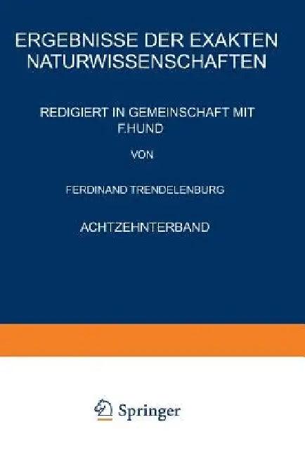 Ergebnisse Der Exakten Naturwissenschaften (English, F. Hund | Ferdinant Trendelenburg)