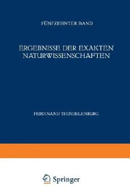Ergebnisse Der Exakten Naturwissenschaften (English, F. Hund | Ferdinant Trendelenburg)