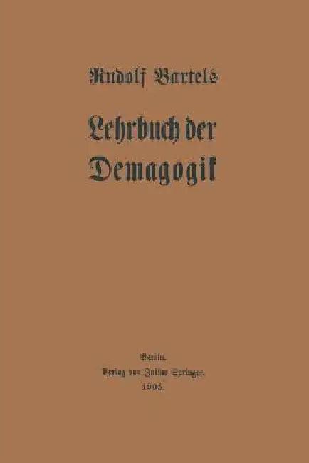 Lehrbuch Der Demagogik (English, Rudolf Bartels)