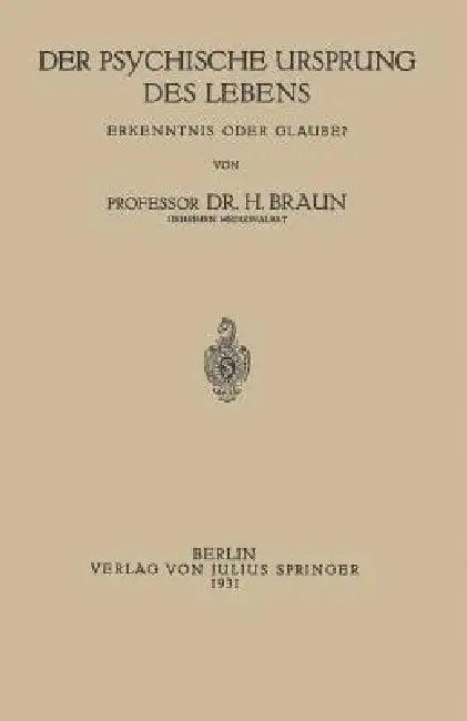 Der Psychische Ursprung Des Lebens (English, Na Braun)