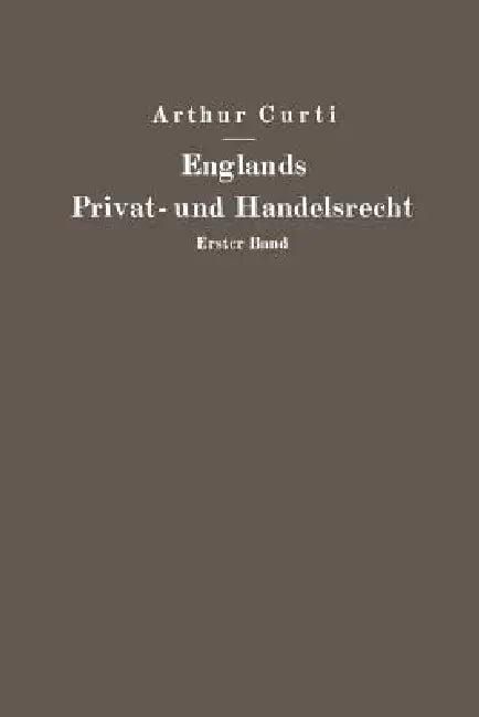 Englands Privat- Und Handelsrecht (English, Arthur Curti)