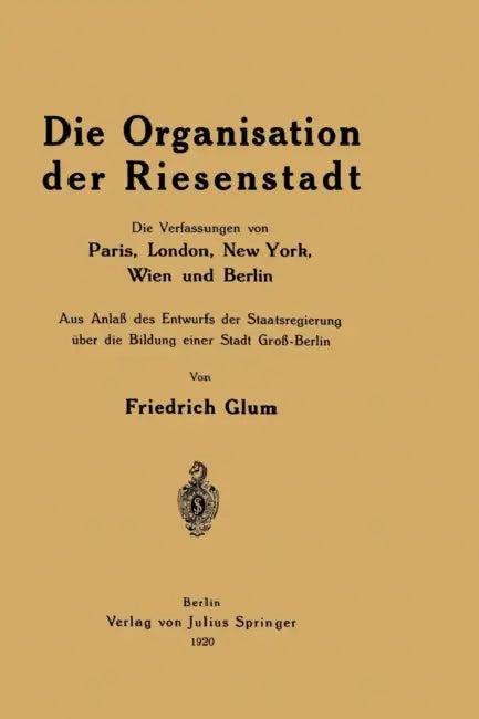 Die Organisation Der Riesenstadt (English, Friedrich Glum)