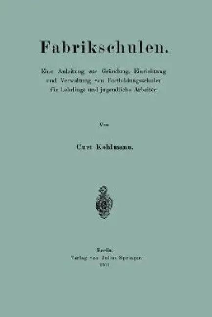 Fabrikschulen (English, Curt Kohlmann)
