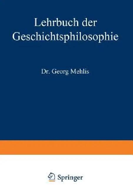 Lehrbuch Der Geschichtsphilosophie (English, Georg Mehlis)