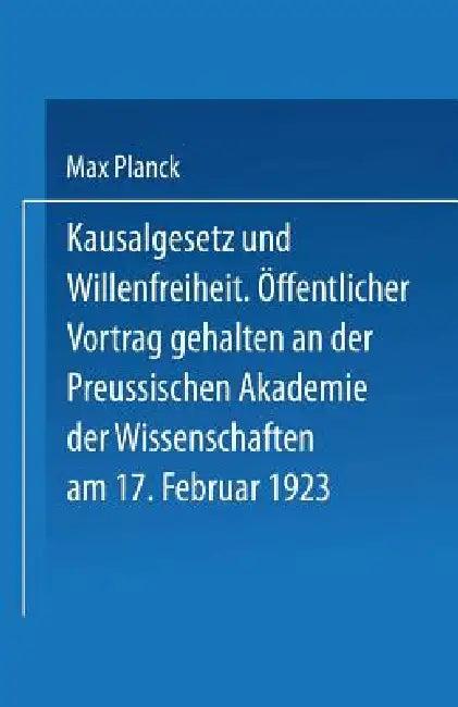 Kausalgesetz Und Willensfreiheit (English, Max Planck)