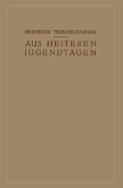 Aus Heiteren Jugendtagen (English, Friedrich Trendelenburg)