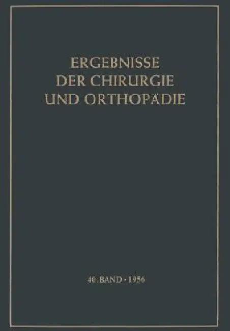 Ergebnisse Der Chirurgie Und Orthopädie (English, Karl Heinrich Bauer | Alfred Brunner | K. H. Bauer)