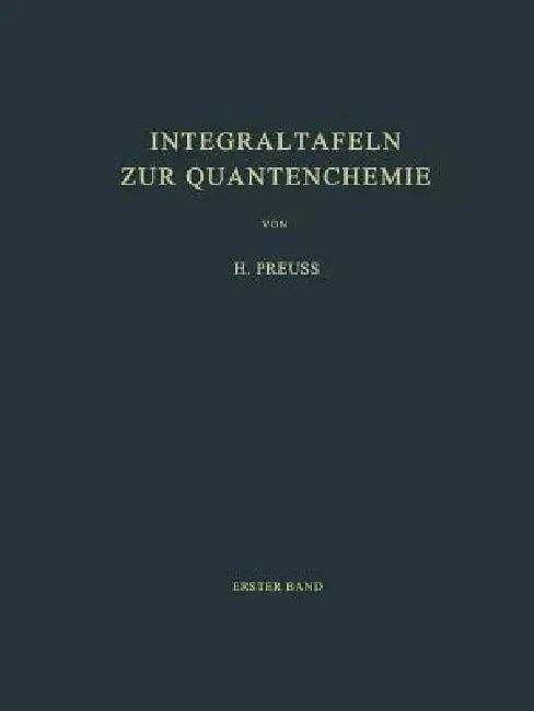 Integraltafeln Zur Quantenchemie (English, H. W. Preuss)