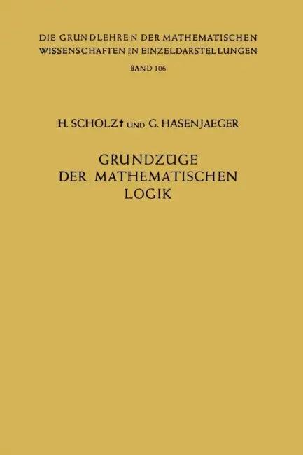 Grundzüge Der Mathematischen Logik (English, Heinrich Scholz | Gisbert Hasenjaeger)