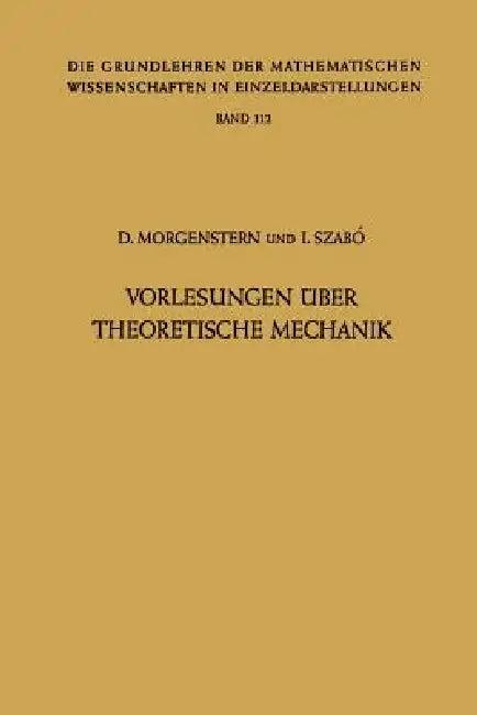 Vorlesungen Über Theoretische Mechanik (English, Dietrich Morgenstern | Istvan Szabo)