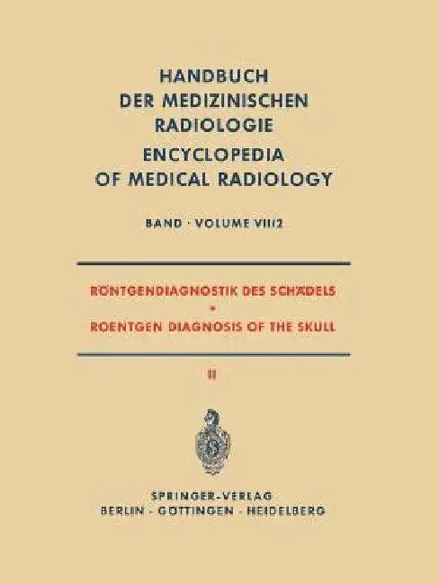 Röntgendiagnostik Des Schädels II / Roentgen Diagnosis of the Skull II (English, Alois Beutel | F. Clementschitsch | Karl Hollmann)