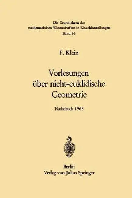 Vorlesungen Über Nicht-Euklidische Geometrie (English, Felix Klein | Walter Rosemann)