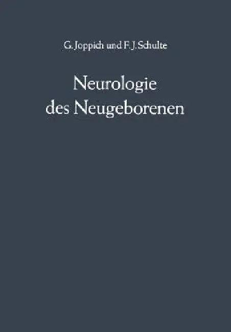 Neurologie Des Neugeborenen (English, G. Joppich | F. J. Schultze)