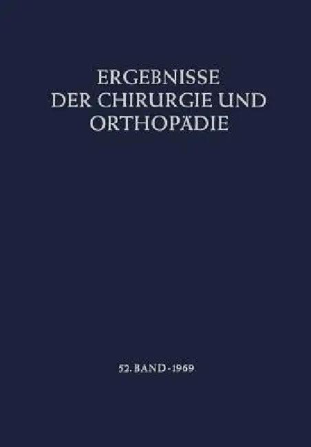 Ergebnisse Der Chirurgie Und Orthopädie (English, B. Löhr | Å. Senning | A. N. Witt)