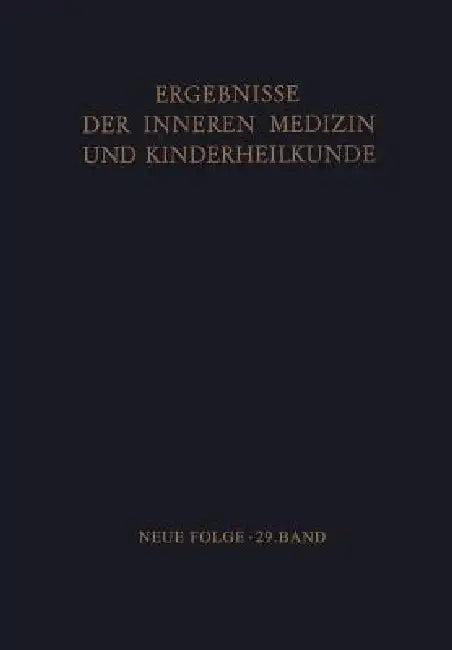 Ergebnisse Der Inneren Medizin Und Kinderheilkunde (English, Ludwig Heilmeyer | Alex-F Muller)