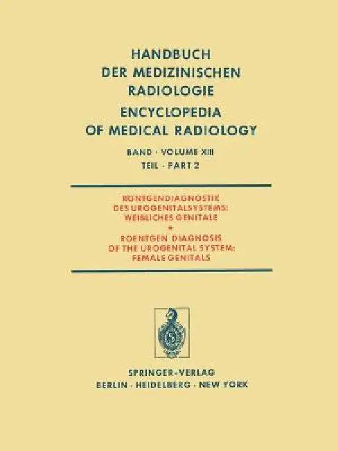 Röntgendiagnostik Des Urogenitalsystems / Roentgen Diagnosis of the Urogenital System (English, L. Ala-Ketola | G. Benz-Bohm | A. Breit)