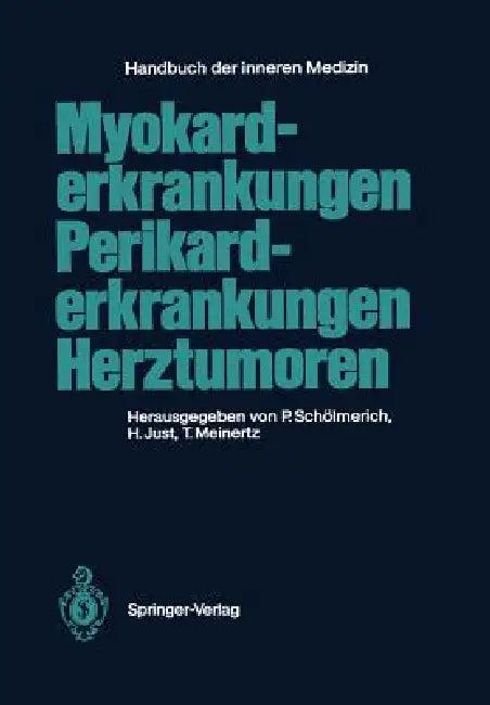 Myokarderkrankungen Perikarderkrankungen Herztumoren (English, Paul Schölmerich | H. Just | Hansjörg Just)