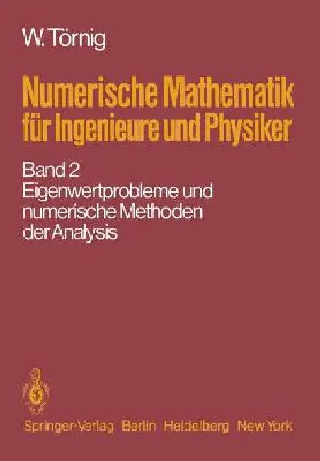 Numerische Mathematik Für Ingenieure Und Physiker (English, W. Törnig)