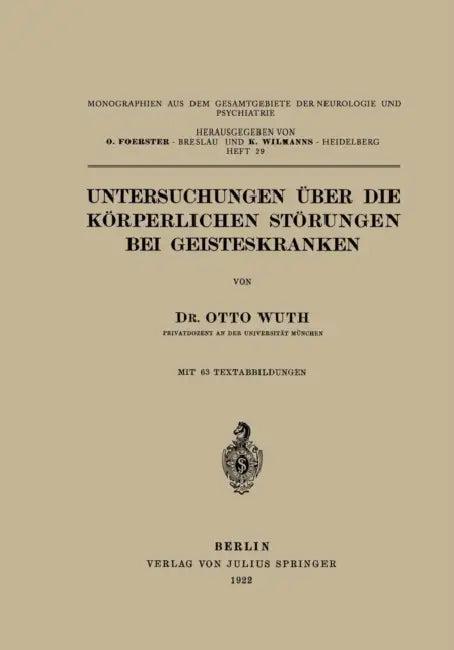 Untersuchungen Über Die Körperlichen Störungen Bei Geisteskranke (English, Otto Wuth)