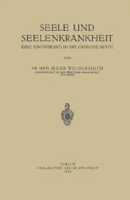 Seele Und Seelenkrankheit (English, Hans Wildermuth)
