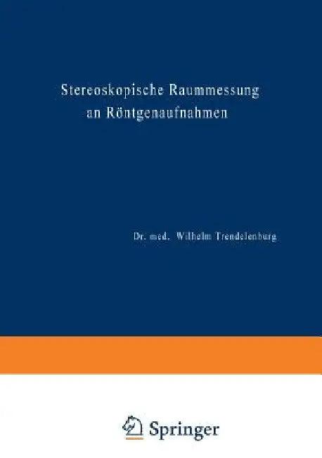 Stereoskopische Raummessung an Röntgenaufnahmen (English, Wilhelm Trendelenburg)