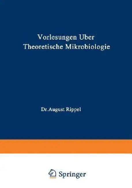 Vorlesungen Über Theoretische Mikrobiologie (English, August Rippel)