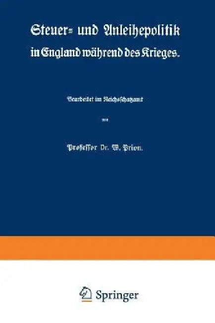 Steuer- Und Anleihepolitik in England Während Des Krieges (English, W. Prion)