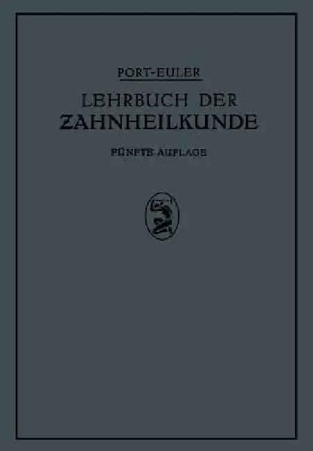 Lehrbuch Der Zahnheilkunde (English, Na Port | Na Euler | K. Greve)