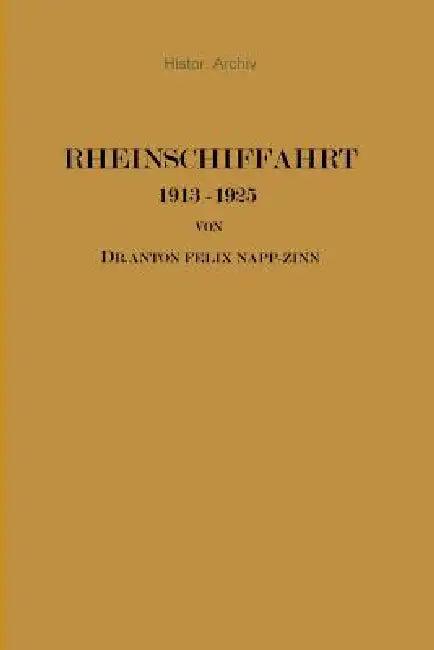 Rheinschiffahrt 1913-1925 (English, Anton Felix Napp-Zinn)